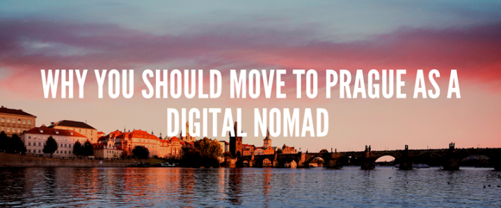 10 Reasons Why Prague is a Good City to Live In as a Digital Nomad